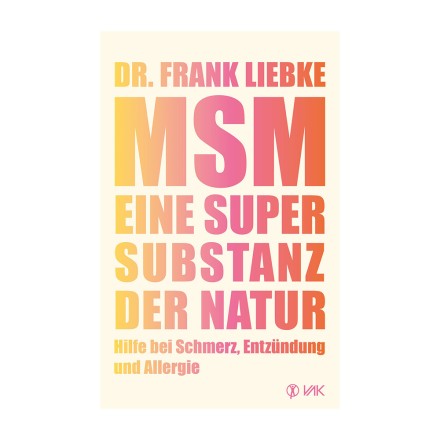 MSM - eine Supersubstanz der Natur